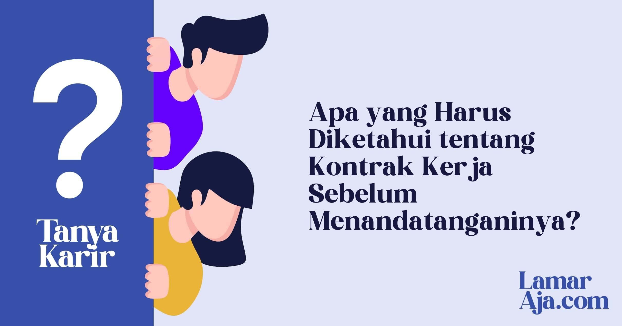 Apa yang Harus Diketahui tentang Kontrak Kerja Sebelum Menandatanganinya?